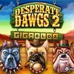 Desperate Dawgs 2 Gigablox